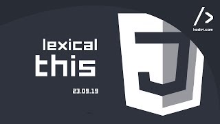 JS Workshop - Intro to Lexical 'this' (+bind vs call vs apply)