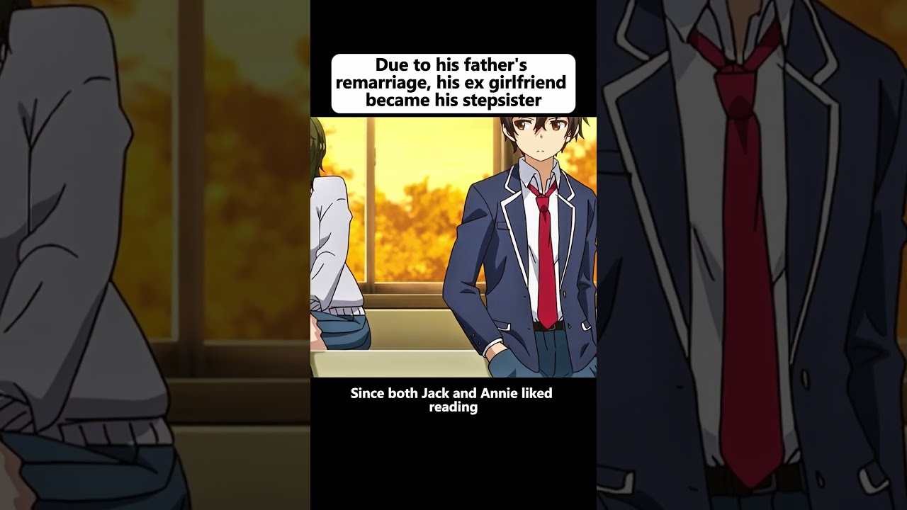 Due to his father's remarriage, his ex girlfriend became his stepsister 