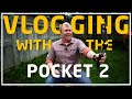 7 TIPS For Vlogging With The Pocket 2