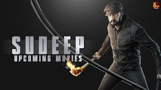 ಸುದೀಪ್ ರವರ ಮುಂದಿನ ಚಿತ್ರಗಳು|Kiccha Sudeep Upcoming Movies|Kannada Samachara