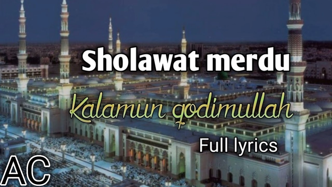 SHOLAWAT MERDU LANGITAN, KALAMUN QODIM, FULL LYRICS IN THE DESCRIPTION