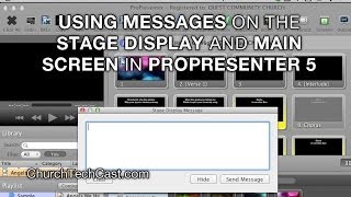 Celebrity ProPresenter 5 Tutorial: Messages for the Stage Display and Main Screen -- ChurchTechCast.com Wealth