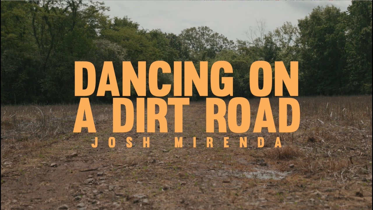Josh Mirenda - Dancing On A Dirt Road (Official Visualizer) Josh Mirenda - Dancing On A Dirt Road (Official Visualizer)