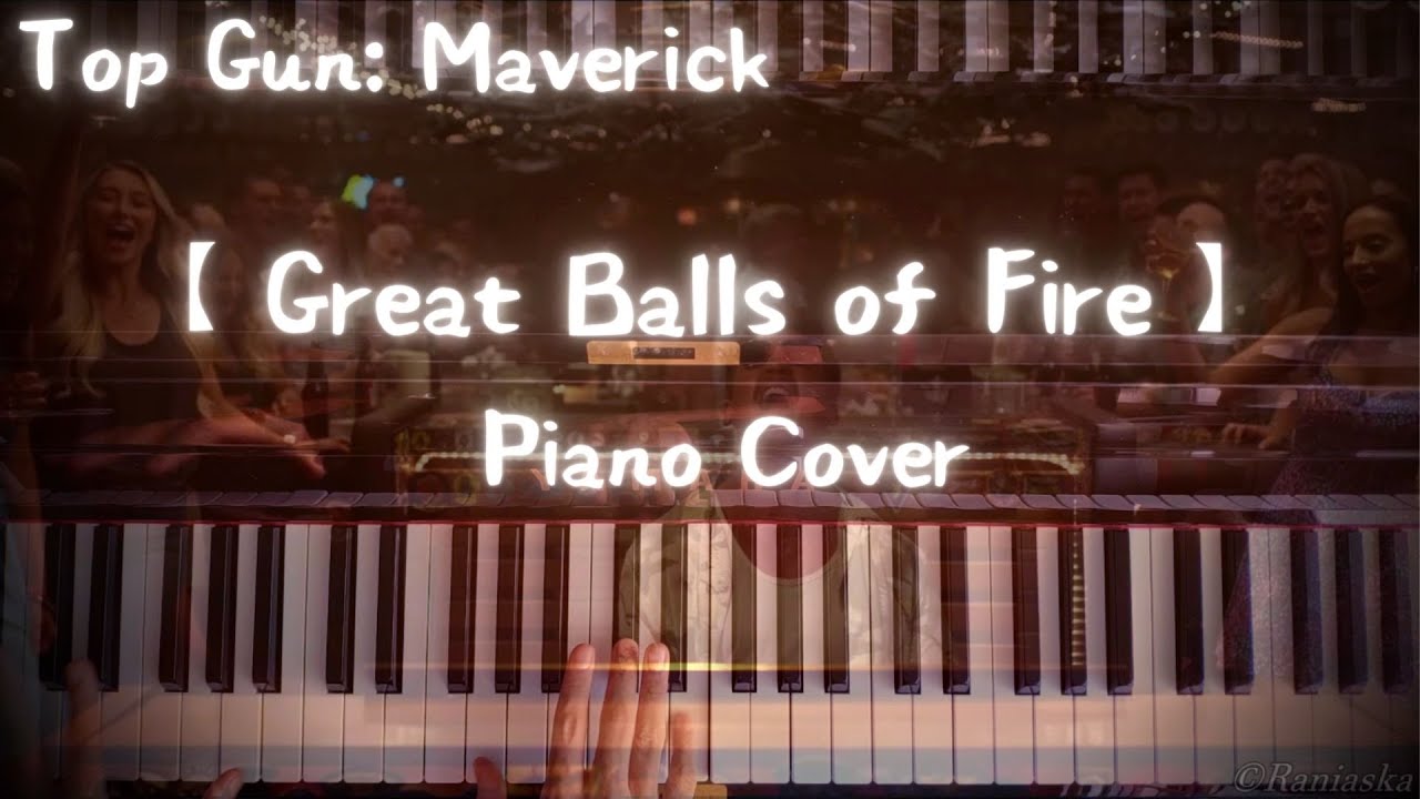 Top Gun Maverick Great Balls of Fire (Piano Cover) YouTube