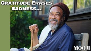 Gratitude Erases Sadness and Grief  Mooji's Deep Inquiry