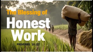 The Blessing of Honest Work - Proverbs 10:22