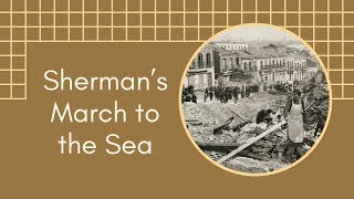 Sherman's March to the Sea: The Path of Destruction