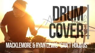 Macklemore & Ryan Lewis - Can´t Hold Us | AJ DrumCover