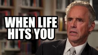 WHEN LIFE HITS YOU - Jordan Peterson (Best Motivational Speech)