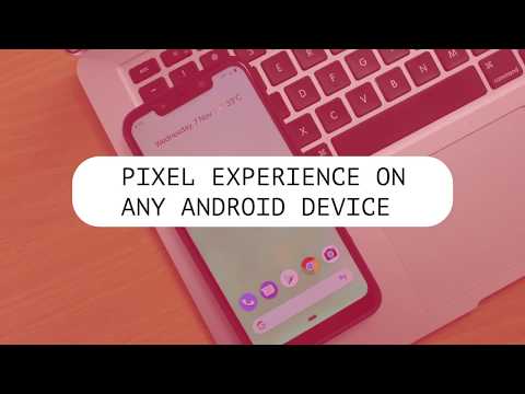 Pixel Experience ROM - Install Android 9.0 Pie On Any  Device ?