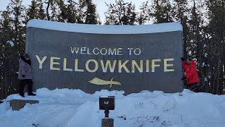 Welcome to Yellowknife, NWT