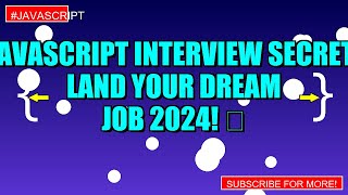 JavaScript Interview SECRET: Land Your Dream Job 2024! 🚀