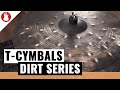 T-Cymbals - Dirt Series - Dreckige FX Becken der Extraklasse