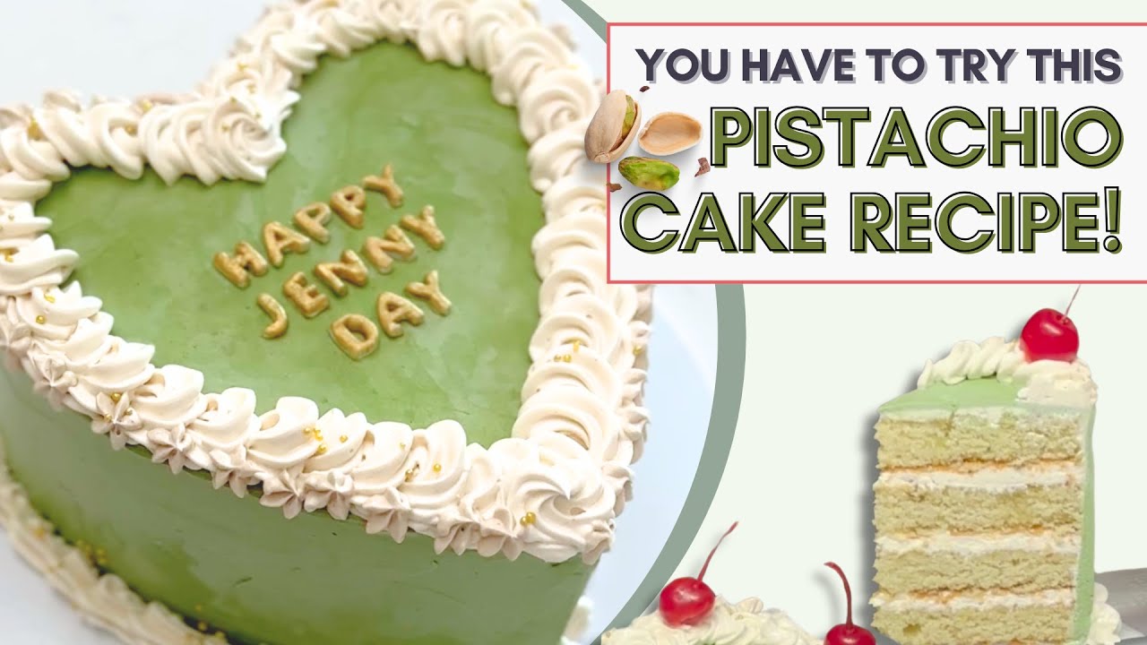 BEST PISTACHIO CAKE RECIPE WITH CAKE DECORATING TIPS AND TRICKS - VALENTINES DAY DESSERT IDEA