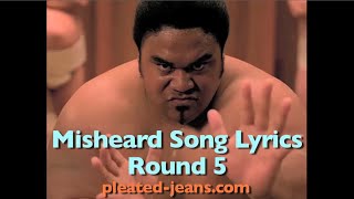 Misheard Song Lyrics: Round 5 by pleated-jeans 528,563 views 9 years ago 3 minutes, 30 seconds