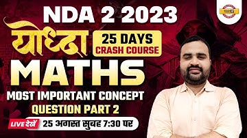 NDA MATHS | MOST IMPORTANT CONCEPT + QUESTION PART - 2 | NDA 2 2023 | BY DHEERAJ SIR | NDA EXAMPUR