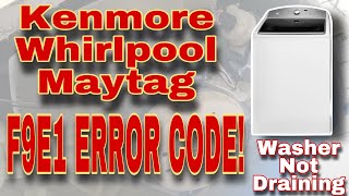 How to Fix Kenmore Washer NOT Draining | F9E1 Error Code FIX | Model #11020372710