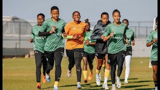 Behind the scenes-Banyana Banyana Camp in Turkey camp