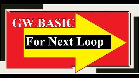 For ... Next Loop Working Concept | GW BASIC Programming Tutorials