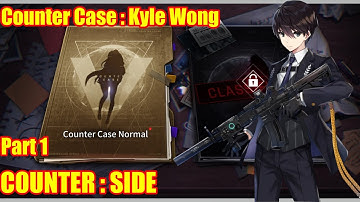 COUNTER : SIDE | Counter Case : Kyle Wong Part 1