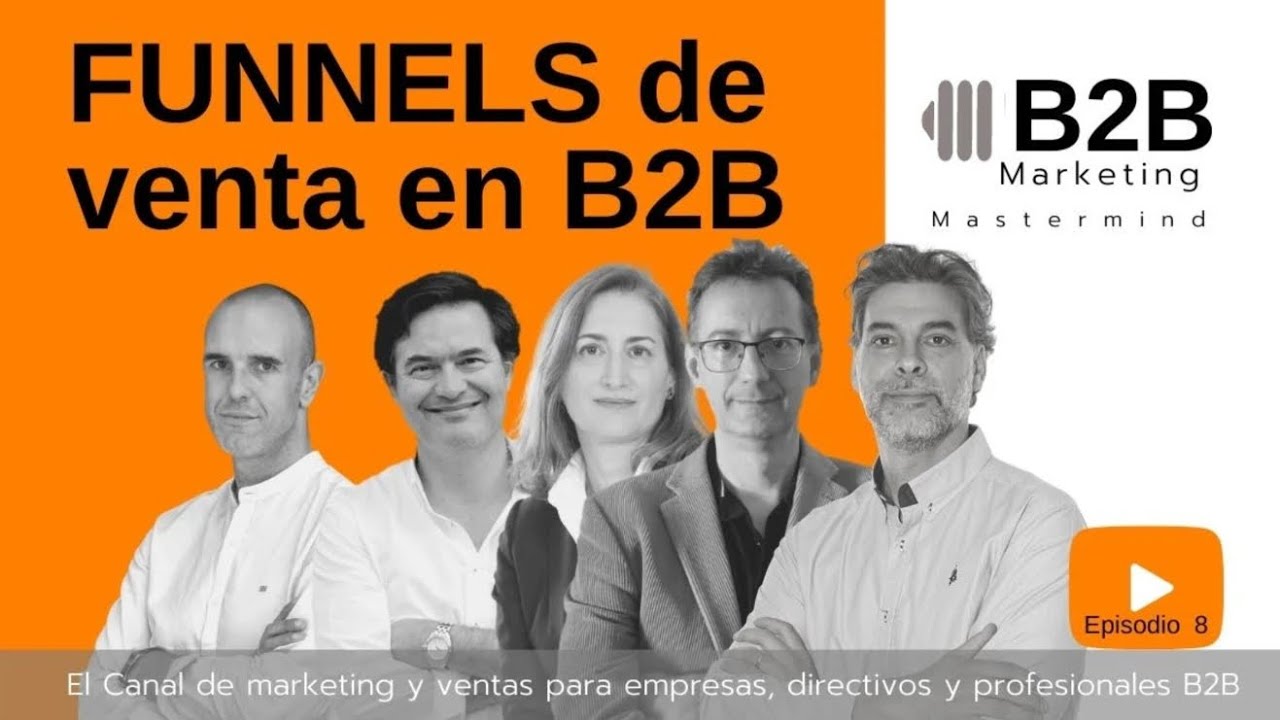 Cómo debe ser un embudo de ventas en B2B