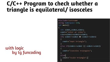 Program to find whether a triangle is equilateral, isosceles or scalene  in C/C++