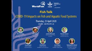 Fish Talk: Covid 19 Impacts on Fish and Aquatic Food Systems