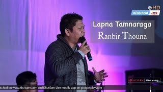 Video thumbnail of "Lapna Tamnaraga | Ranbir Thouna"