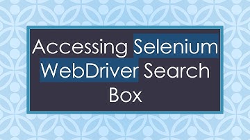Accessing Selenium WebDriver Search Box