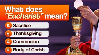 CATHOLIC QUIZ | THE EUCHARIST screenshot 5