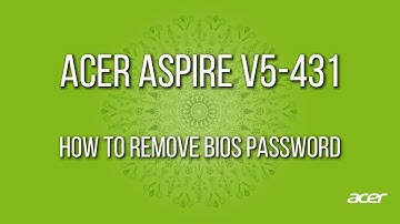 How to remove/reset Acer Aspire V5-431 bios password without software - Tested and working 100%