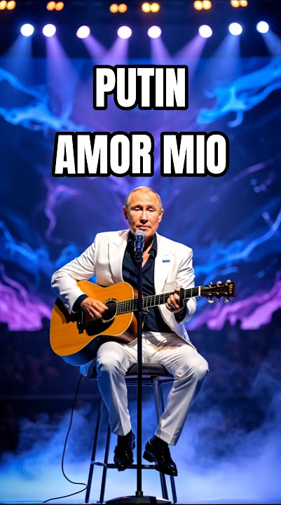 Putin's Love Song