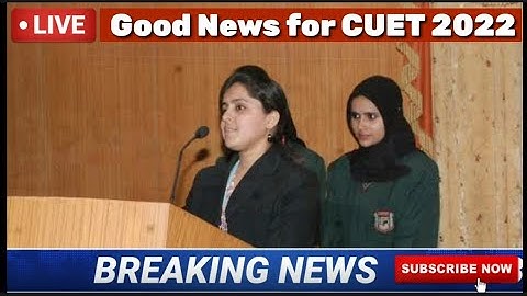 CUET 2022 Good News AMU BHU JNU DU JAMIA| Admission 2022 Update News|Common university entrance test