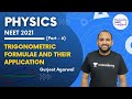 L6: Trigonometric Formulae and their Application | NEET 2021 | NEET Physics | Gurjeet Agarwal