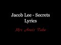 Jacob Lee - Secrets Lyrics HD