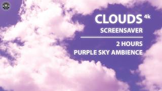 ☁️ 2 Hours of Purple Clouds in 4K