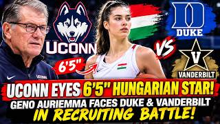 UCONN Eyes 6'5 Hungarian Star!Geno Auriemma Faces Duke & Vanderbilt In Recruiting Battle!