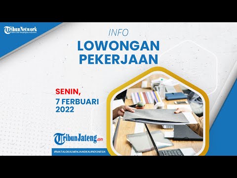 Info Loker Lowongan Kerja Terbaru di Semarang, Senin 7 Februari 2022