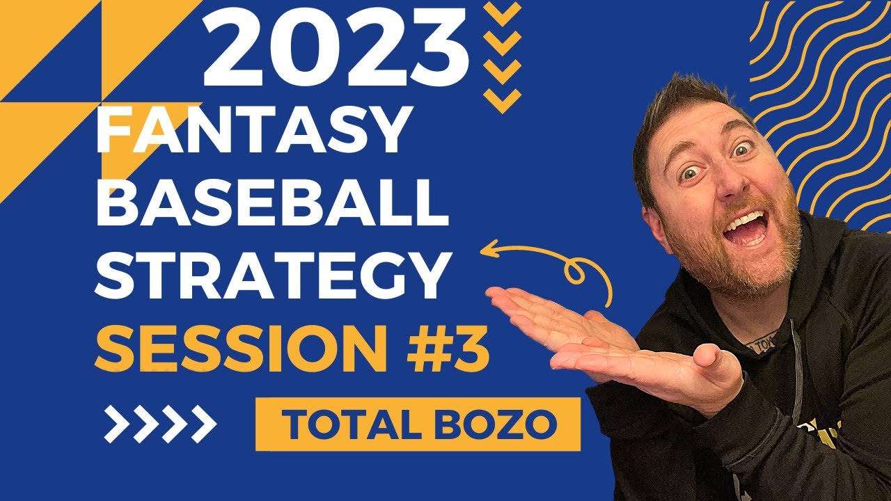 FANTASY BASEBALL STRATEGY SESSION 3 Fantasy Baseball 2023 YouTube