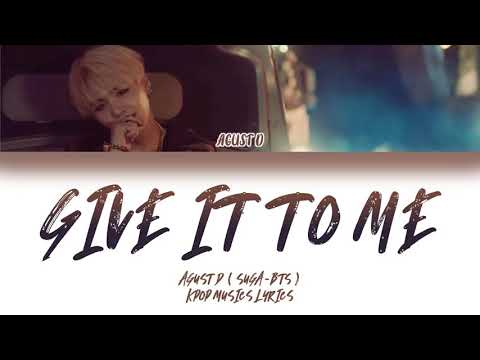 Agust D Give It To Me ColorCoded Lyrics Han Rom Eng 