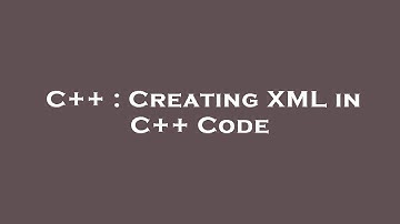 C++ : Creating XML in C++ Code