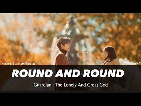 Round And Round Heize Ft Han Soo Ji Guardian The Lonely And Great God OST 