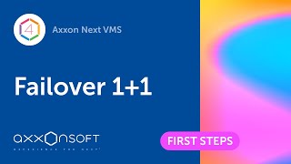 Axxon Next Failover 1+1 Configuration