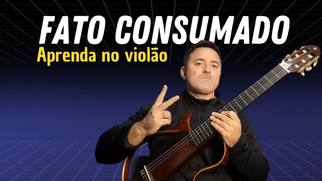 Fato Consumado - Aula de violão