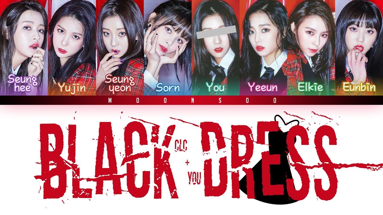[CLC 씨엘씨] 'BLACK DRESS' (8 ver.) | You as 8th Member | Color Coded Lyrics