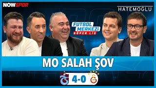 Trabzonspor - Galatasaray Maç Sonu | Mohamed Salah Şov | Ersin, Uğur, Veli, Erbatur, Barış