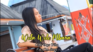 LAGU JOGET DAERAH ENDE LIO TERBARU 2023 - WETA WELE MBANA - OM SERET