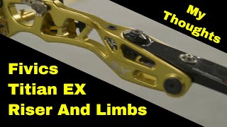 Fivics Titian EX Riser And Limbs Recurve Archery Vegas Shoot 2019 My Thoughts