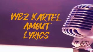 Vybz Kartel - Amout ( Lyrics)