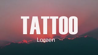 Loreen - Tattoo (Lyrics)